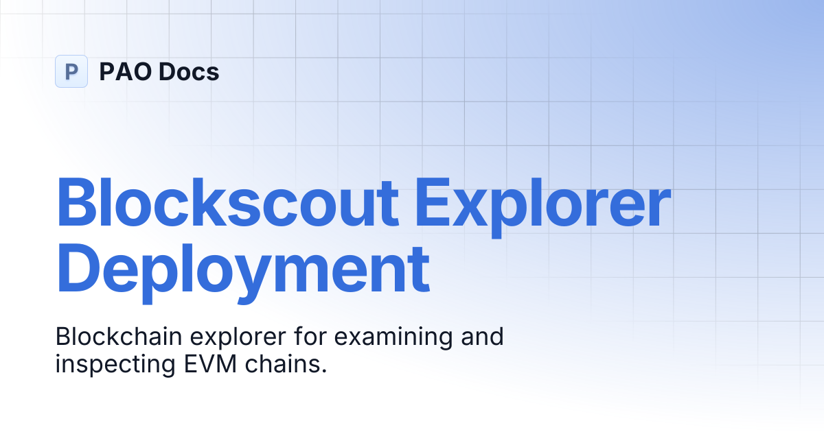 Blockscout Explorer Deployment | PAO Docs